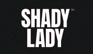 Shady Lady